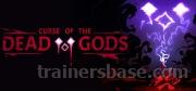 Curse of the Dead Gods Trainer