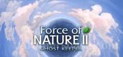 Force of Nature 2: Ghost Keeper Trainer