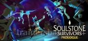 Soulstone Survivors: Prologue Trainer
